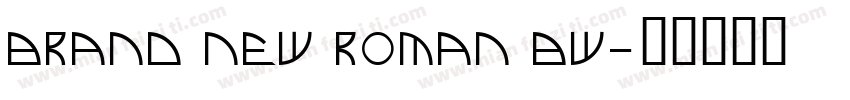 Brand New Roman BW字体转换
